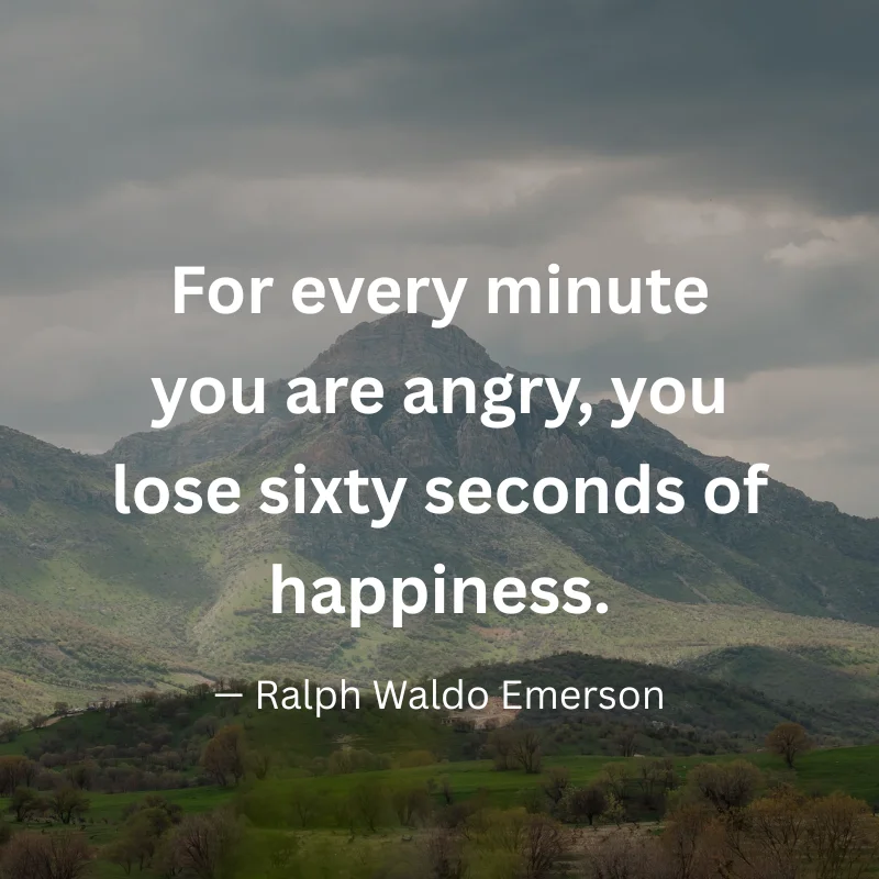 An inspirational graphic featuring a grassy mountain under a cloudy sky with text: "For every minute you are angry, you lose sixty seconds of happiness." – Ralph Waldo Emerson