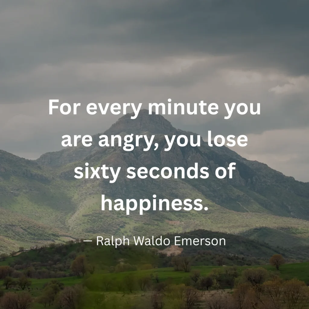 An inspirational graphic featuring a grassy mountain under a cloudy sky with text: "For every minute you are angry, you lose sixty seconds of happiness." – Ralph Waldo Emerson