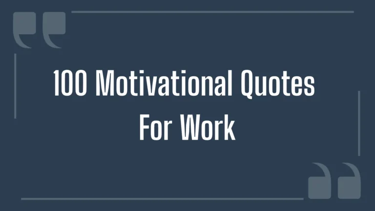 100 Motivational Quotes for Work