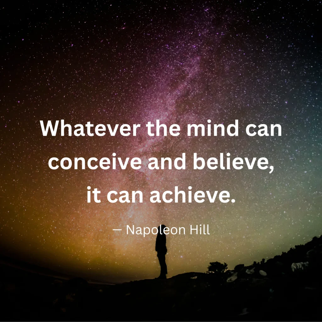 An inspirational graphic featuring a silhouette of a person under a starry night sky with text: "Whatever the mind can conceive and believe, it can achieve." – Napoleon Hill