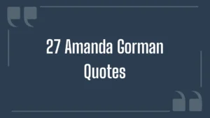 27 Amanda Gorman Quotes