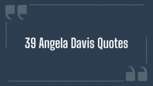 39 Angela Davis Quotes