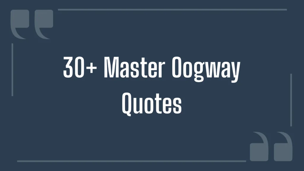 30+ Master Oogway Quotes