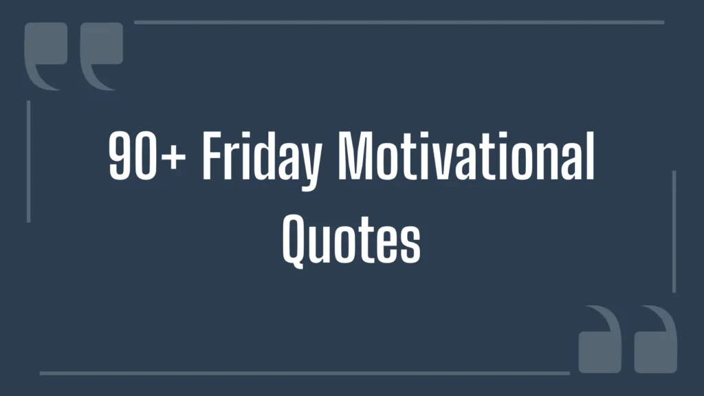 Friday Motivational Quotes