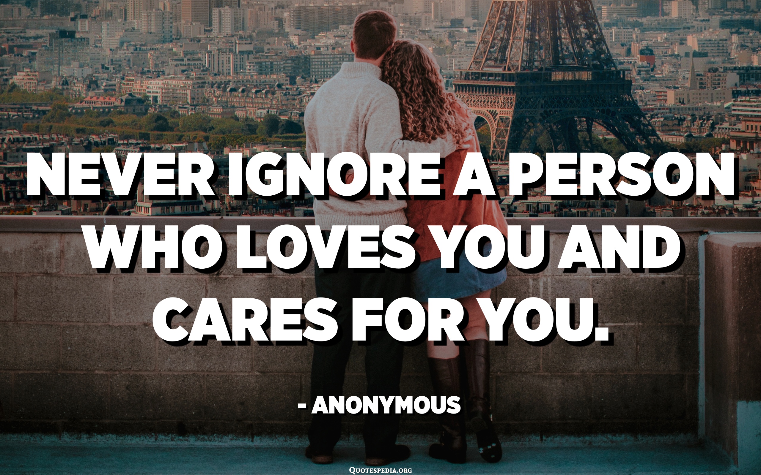 Never Ignore A Person Who Loves You, Cares For You And Misses You ...